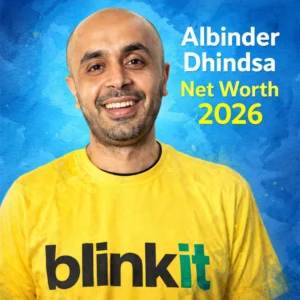 Albinder Dhindsa Net Worth 2026: The Blinkit CEO Who Built India's Quick Commerce Empire