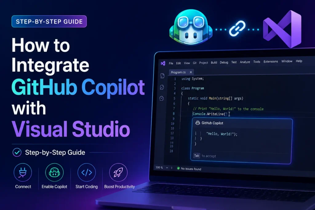 How to Integrate GitHub Copilot with Visual Studio (Step-by-Step Guide)